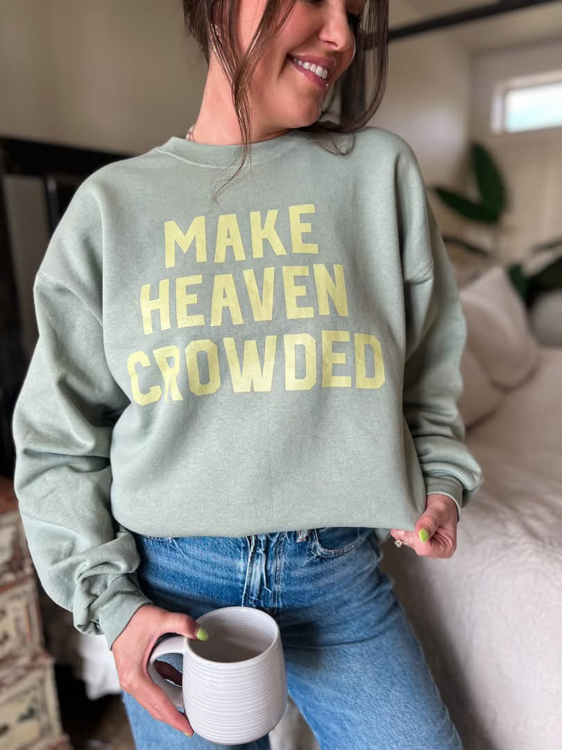 Make Heaven Crowded